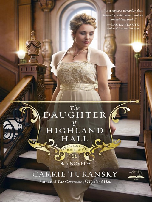 Title details for The Daughter of Highland Hall by Carrie Turansky - Available